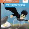Sisunautti valtameressä. Suomea keskitasolle (printed book)