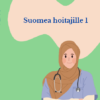 Suomea hoitajille - from level 0 to level A1.3 (e-book: PDF)